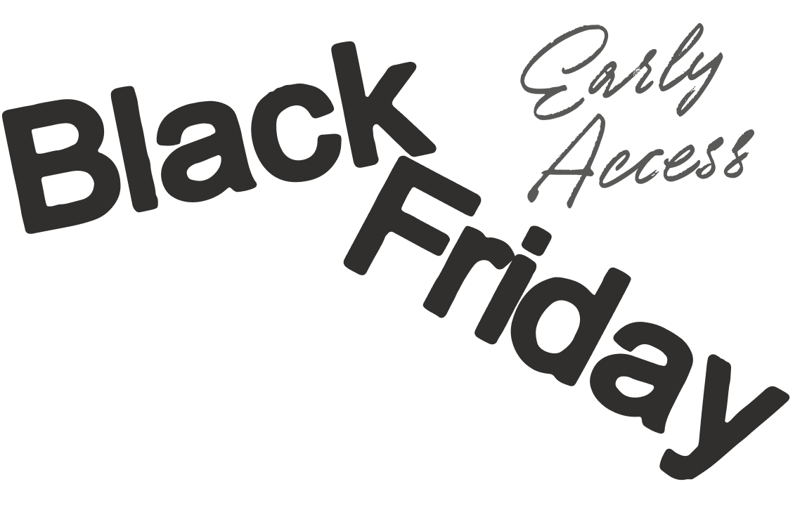 Black Friday Early Access